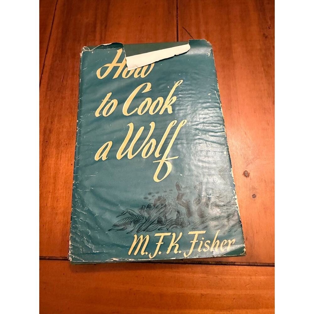 How to Cook a Wolf MFK Fisher 1944 Forum Books Vintage Cookery Dust Jacket